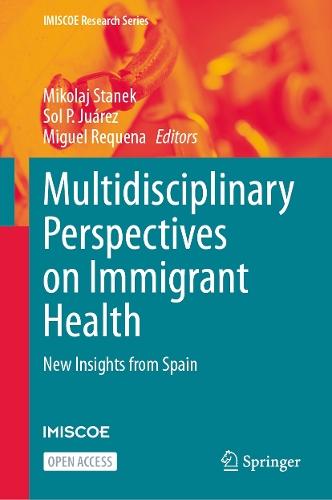 Multidisciplinary Perspectives on Immigrant Health: New Insights from Spain
