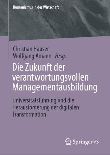 Die Zukunft der verantwortungsvollen Managementausbildung: Universitätsführung und die Herausforderung der digitalen Transformation