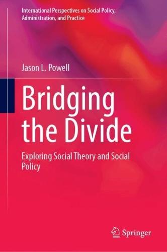 Bridging the Divide: Exploring Social Theory and Social Policy