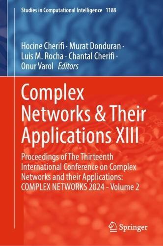 Complex Networks & Their Applications XIII: Proceedings of The Thirteenth International Conference on Complex Networks and Their Applications: COMPLEX NETWORKS 2024 - Volume 2