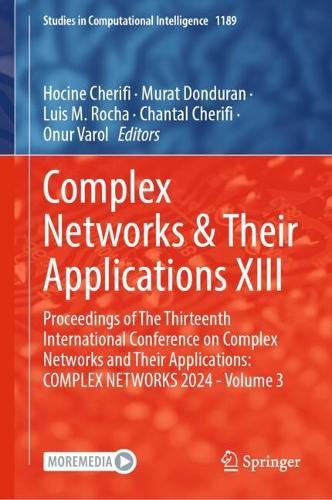Complex Networks & Their Applications XIII: Proceedings of The Thirteenth International Conference on Complex Networks and Their Applications: COMPLEX NETWORKS 2024 - Volume 3