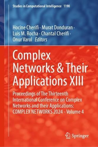 Complex Networks & Their Applications XIII: Proceedings of The Thirteenth International Conference on Complex Networks and their Applications: COMPLEX NETWORKS 2024 - Volume 4
