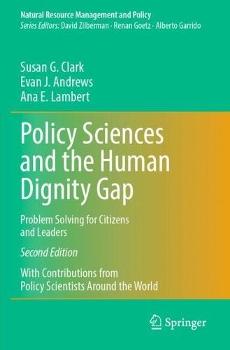 Policy Sciences and the Human Dignity Gap: Problem Solving for Citizens and Leaders