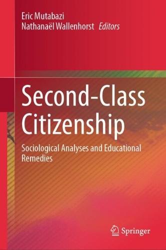Second-Class Citizenship: Sociological Analyses and Educational Remedies