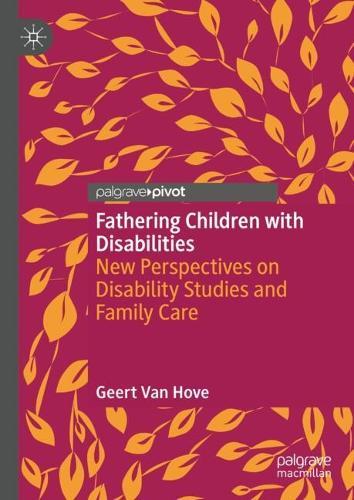 Fathering Children with Disabilities: New Perspectives on Disability Studies and Family Care