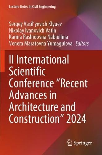 II International Scientific Conference ""Recent Advances in Architecture and Construction"" 2024