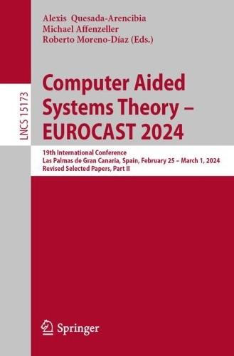 Computer Aided Systems Theory – EUROCAST 2024: 19th International Conference, Las Palmas de Gran Canaria, Spain, February 25 – March 1, 2024, Revised Selected Papers, Part II
