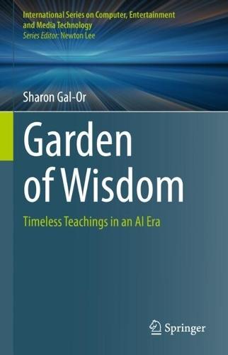Garden of Wisdom: Timeless Teachings in an AI Era