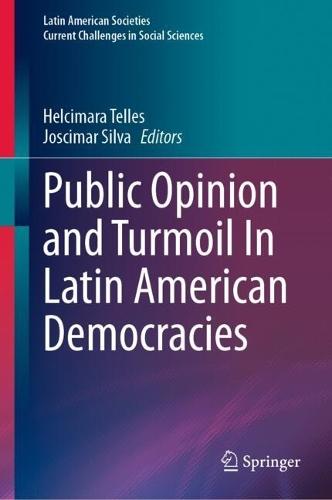 Public Opinion and Turmoil In Latin American Democracies