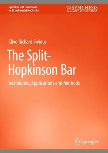 The Split-Hopkinson Bar: Techniques, Applications and Methods