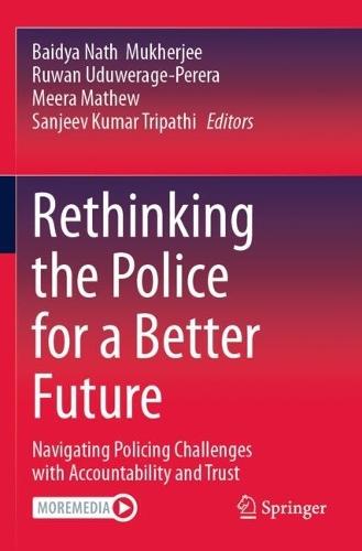Rethinking the Police for a Better Future: Navigating Policing Challenges with Accountability and Trust