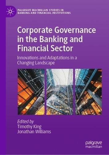 Corporate Governance in the Banking and Financial Sector: Innovations and Adaptations in a Changing Landscape