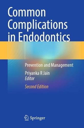 Common Complications in Endodontics: Prevention and Management