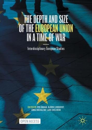 The Depth and Size of the European Union in a Time of War: Interdisciplinary European Studies