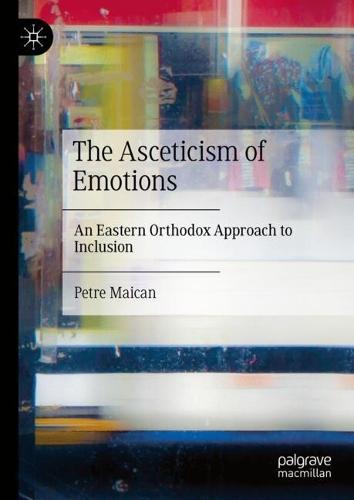 The Asceticism of Emotions: An Eastern Orthodox Approach to Inclusion