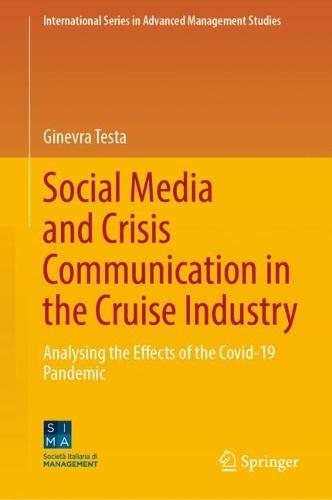 Social Media and Crisis Communication in the Cruise Industry: Analysing the Effects of the Covid-19 Pandemic
