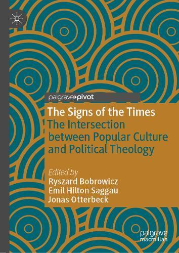 The Signs of the Times: The Intersection between Popular Culture and Political Theology
