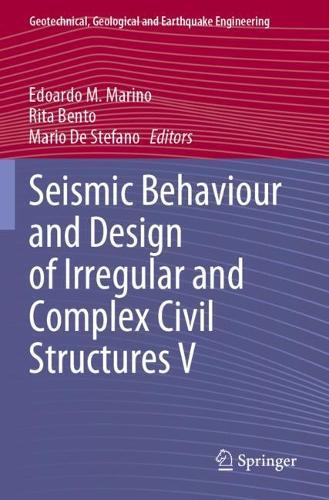 Seismic Behaviour and Design of Irregular and Complex Civil Structures V