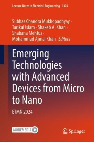 Emerging Technologies with Advanced Devices from Micro to Nano: ETMN 2024