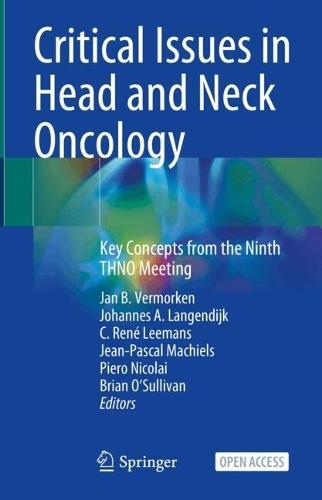 Critical Issues in Head and Neck Oncology: Key Concepts from the Ninth THNO Meeting