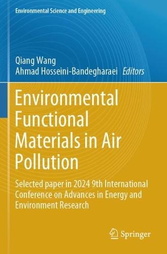 Environmental Functional Materials in Air Pollution: Selected paper in 2024 9th International Conference on Advances in Energy and Environment Research