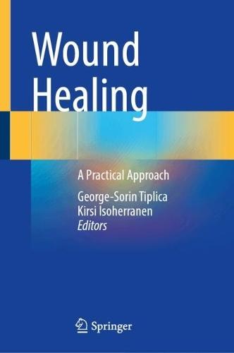 Wound Healing: A Practical Approach