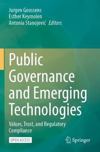 Public Governance and Emerging Technologies: Values, Trust, and Regulatory Compliance