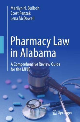 Pharmacy Law in Alabama: A Comprehensive Review Guide for the MPJE