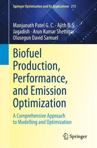 Biofuel Production, Performance, and Emission Optimization: A Comprehensive Approach to Modelling and Optimization