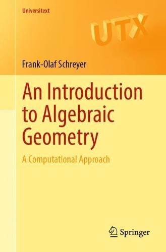 An Introduction to Algebraic Geometry: A Computational Approach