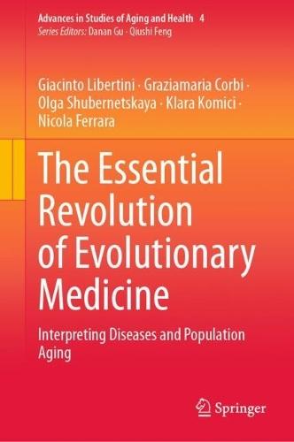 The Essential Revolution of Evolutionary Medicine: Interpreting Diseases and Population Aging