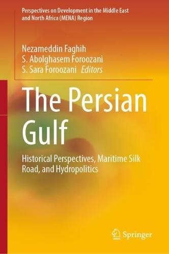 The Persian Gulf: Historical Perspectives, Maritime Silk Road, and Hydropolitics