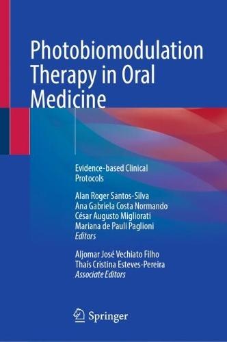 Photobiomodulation Therapy in Oral Medicine: Evidence-based Clinical Protocols