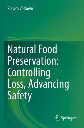 Natural Food Preservation: Controlling Loss, Advancing Safety