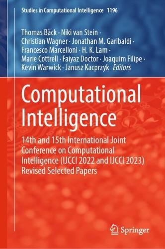 Computational Intelligence: 14th and 15th International Joint Conference on Computational Intelligence (IJCCI 2022 and IJCCI 2023) Revised Selected Papers