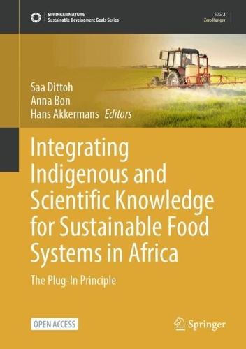 Integrating Indigenous and Scientific Knowledge for Sustainable Food Systems in Africa: The Plug-In Principle