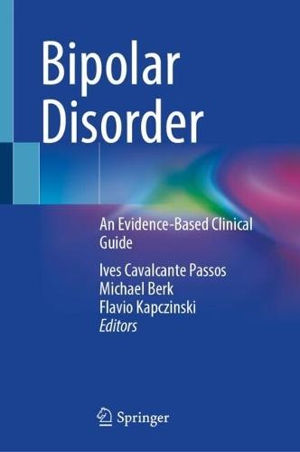 Bipolar Disorder: An Evidence-Based Clinical Guide