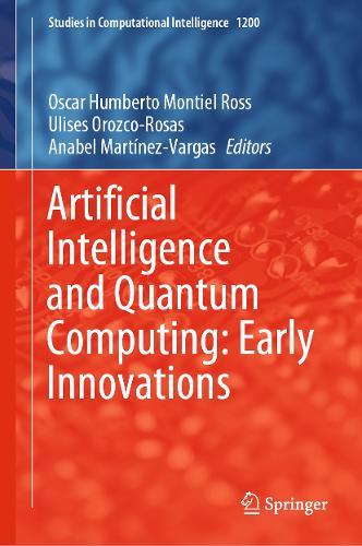 Artificial Intelligence and Quantum Computing: Early Innovations. Volume 1