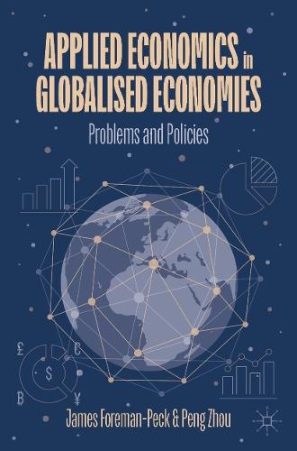 Applied Economics in Globalised Economies: Problems and Policies