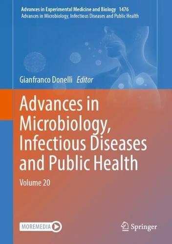 Advances in Microbiology, Infectious Diseases and Public Health: Volume 20