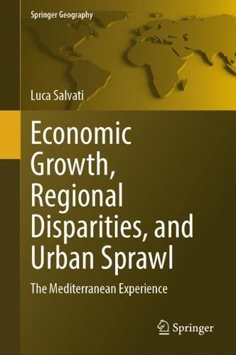 Economic Growth, Regional Disparities, and Urban Sprawl: The Mediterranean Experience