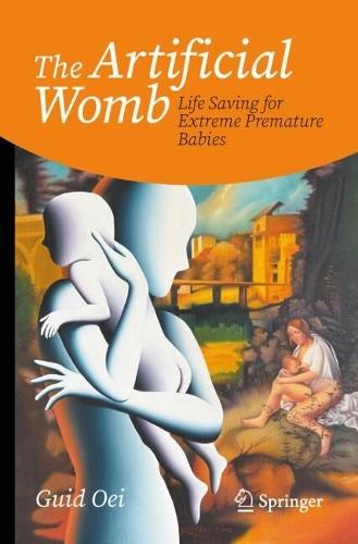 The Artificial Womb: Life Saving for Extreme Premature Babies