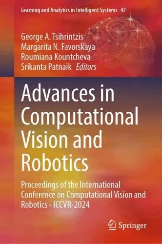 Advances in Computational Vision and Robotics: Proceedings of the International Conference on Computational Vision and Robotics - ICCVR-2024