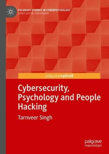 Cybersecurity, Psychology and People Hacking
