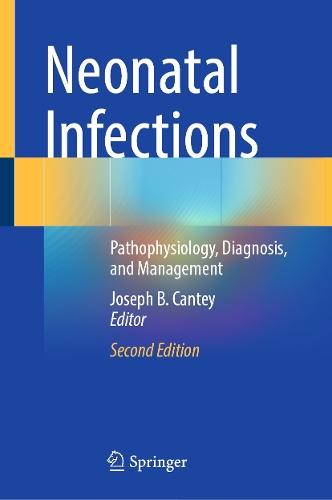 Neonatal Infections: Pathophysiology, Diagnosis, and Management
