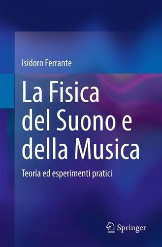 La Fisica del Suono e della Musica: Teoria ed esperimenti pratici