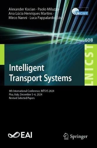 Intelligent Transport Systems: 8th International Conference, INTSYS 2024, Pisa, Italy, December 5–6, 2024, Revised Selected Papers