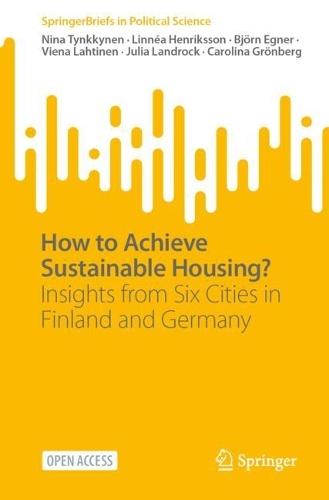 How to Achieve Sustainable Housing?: Insights from Six Cities in Finland and Germany