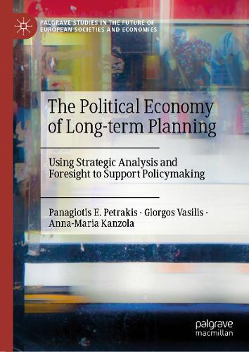The Political Economy of Long-term Planning: Using Strategic Analysis and Foresight to Support Policymaking