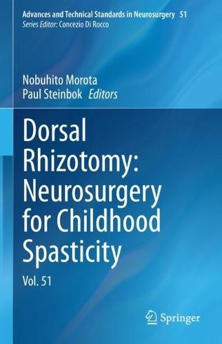 Dorsal Rhizotomy: Neurosurgery for Childhood Spasticity: Vol. 51
